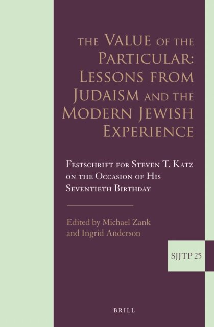 Ingrid Anderson, Michael Zank - Value of the Particular: Lessons from Judaism and the Modern Jewish Experience, E-bok