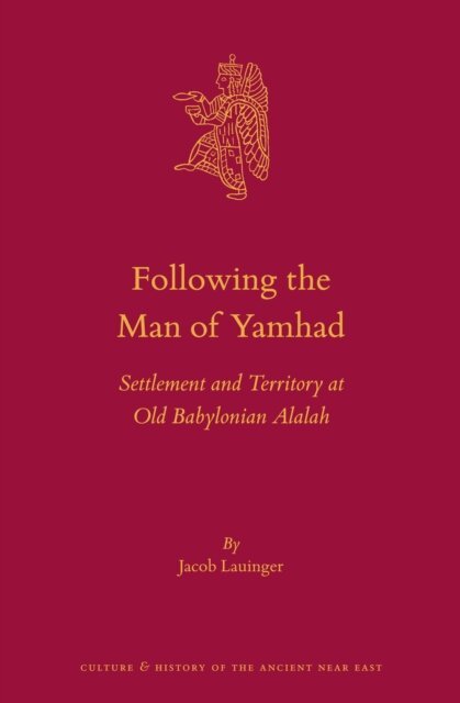 Jacob Lauinger - Following the Man of Yamhad, E-bok