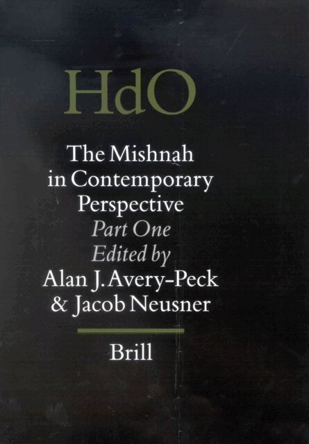 Jacob Neusner, Alan Avery-Peck - Mishnah in Contemporary Perspective, E-bok