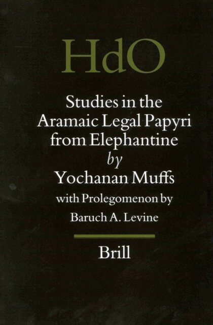 Yochanan Muffs - Studies in the Aramaic Legal Papyri from Elephantine, E-bok