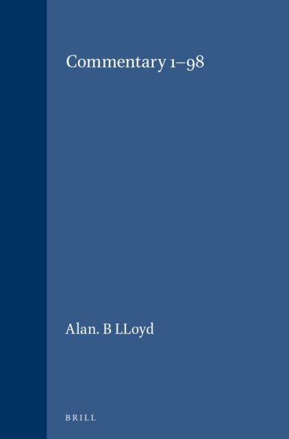 Alan. B LLoyd - Commentary 1-98, E-bok