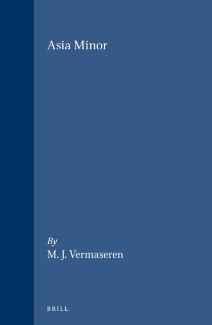 M. J. Vermaseren - Asia Minor, E-bok