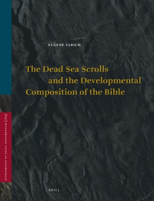 Eugene Ulrich - Dead Sea Scrolls and the Developmental Composition of the Bible, E-bok