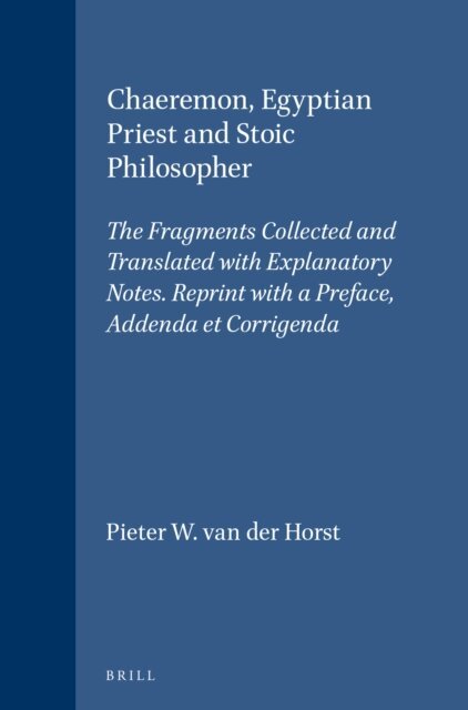 Pieter W. van der Horst - Chaeremon, Egyptian Priest and Stoic Philosopher, E-bok