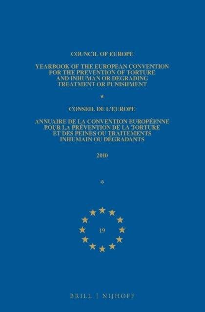 Council of Europe/Conseil de l'Europe - Yearbook of the European Convention for the Prevention of Torture and Inhuman or Degrading Treatment or Punishment/Annuaire de la convention europeenne pour la prevention de la torture et des peines ou traitements inhumains ou degradants, E-bok