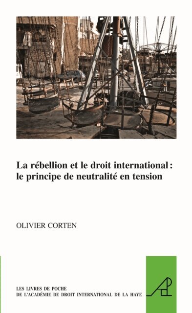 Olivier Corten - rebellion et le droit international, E-bok