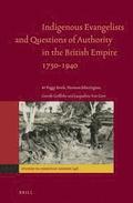 Indigenous Evangelists and Questions of Authority in the British Empire 1750-1940