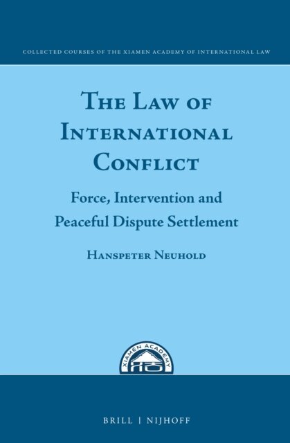 Hanspeter Neuhold - Law of International Conflict, E-bok
