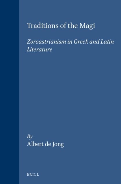 Albert F. de Jong - Traditions of the Magi, E-bok