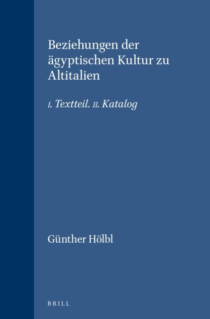 Gunther Holbl - Beziehungen der agyptischen Kultur zu Altitalien, E-bok