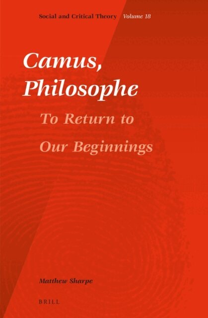 Matthew Sharpe - Camus, Philosophe, E-bok