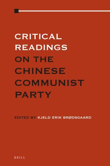 Kjeld Erik Brodsgaard - Critical Readings on the Communist Party of China (4 Vols. Set), E-bok