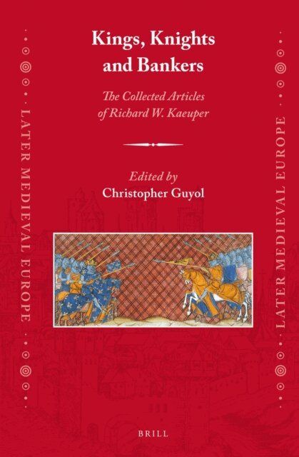 Christopher Guyol, Richard Kaeuper - Kings, Knights and Bankers, E-bok