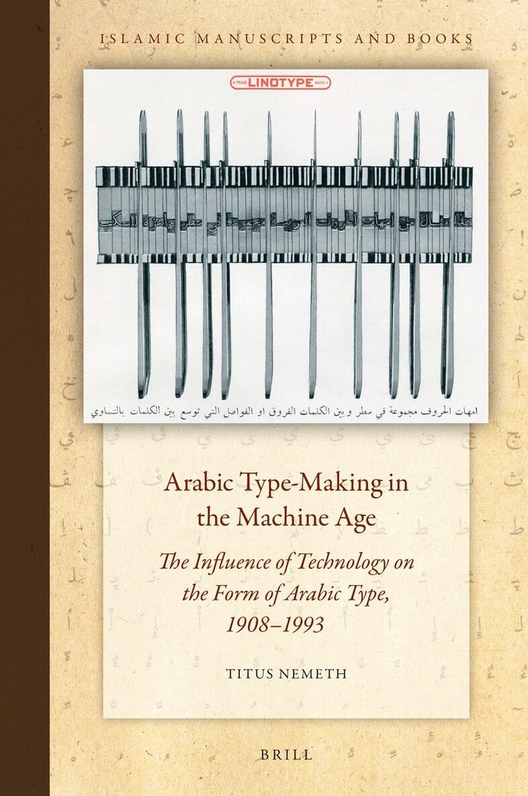 Titus Nemeth - Arabic Type-Making in the Machine Age, Inbunden