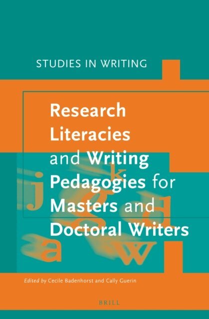 Cally Guerin, Cecile Badenhorst - Research Literacies and Writing Pedagogies for Masters and Doctoral Writers, E-bok
