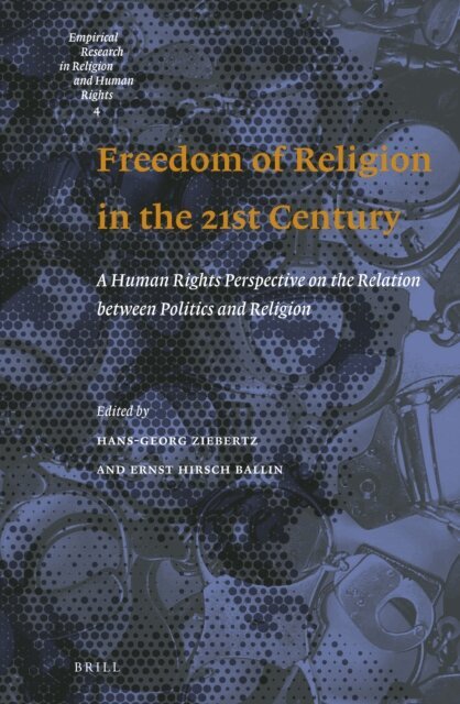Ernst Hirsch Ballin, Hans-Georg Ziebertz - Freedom of Religion in the 21st Century, E-bok