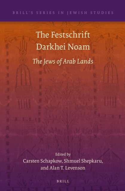 Alan T. Levenson, Shmuel Shepkaru, Carsten Schapkow - Festschrift Darkhei Noam, E-bok