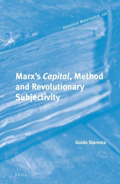 Guido Starosta - Marx's Capital, Method and Revolutionary Subjectivity, E-bok