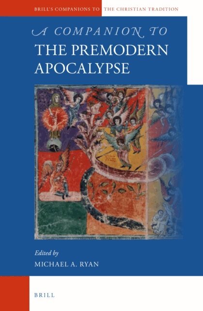 Michael A. Ryan - Companion to the Premodern Apocalypse, E-bok