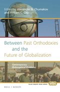 Between Past Orthodoxies and the Future of Globalization