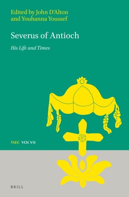 John D'Alton, Youhanna Youssef - Severus of Antioch, E-bok