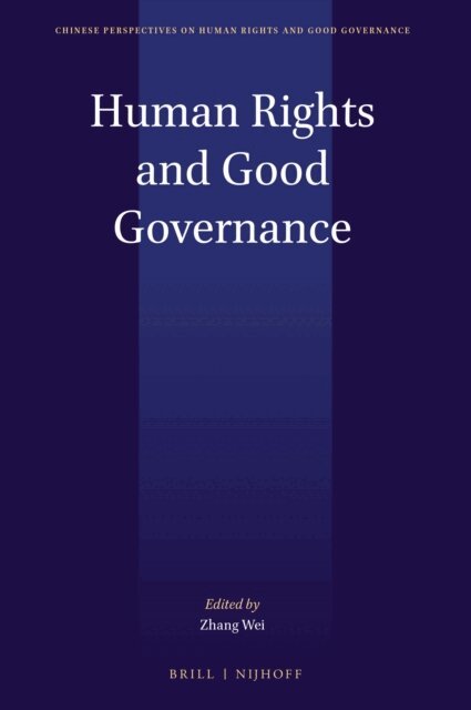 Zihan Yan, Ruoyu Li, Wei Zhang - Human Rights and Good Governance, E-bok