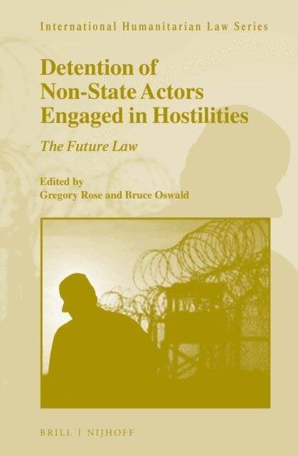 Bruce Oswald, Gregory Rose - Detention of Non-State Actors Engaged in Hostilities, E-bok