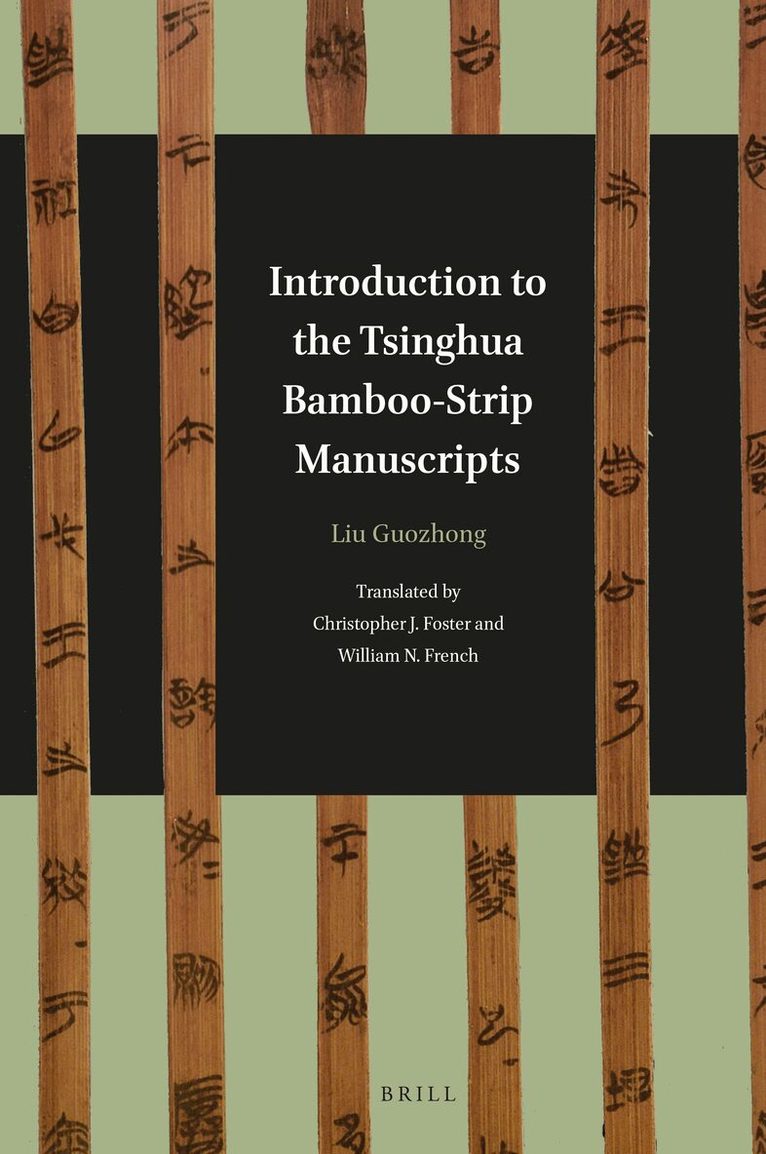 Guozhang Liu - Introduction to the Tsinghua Bamboo-Strip Manuscripts, Inbunden