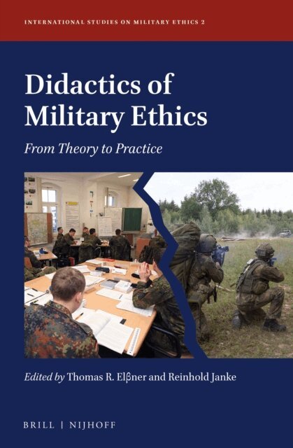 Reinhold Janke, Thomas R. Elner - Didactics of Military Ethics, E-bok