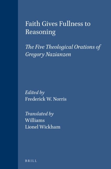 Frederick W. Norris - Faith Gives Fullness to Reasoning, E-bok
