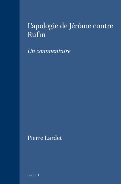 Pierre Lardet - L'apologie de Jerome contre Rufin, E-bok