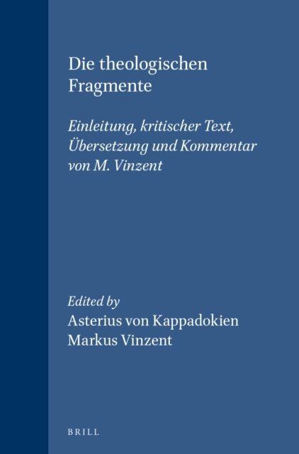 Asterius von Kappadokien, Markus Vinzent - Die theologischen Fragmente, E-bok
