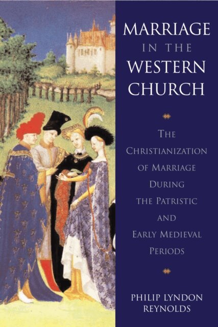 Philip Lyndon Reynolds - Marriage in the Western Church, E-bok