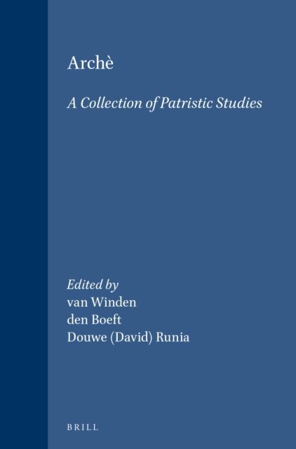 J.C.M. van Winden, D.T. Runia, J. den Boeft - Arche, E-bok