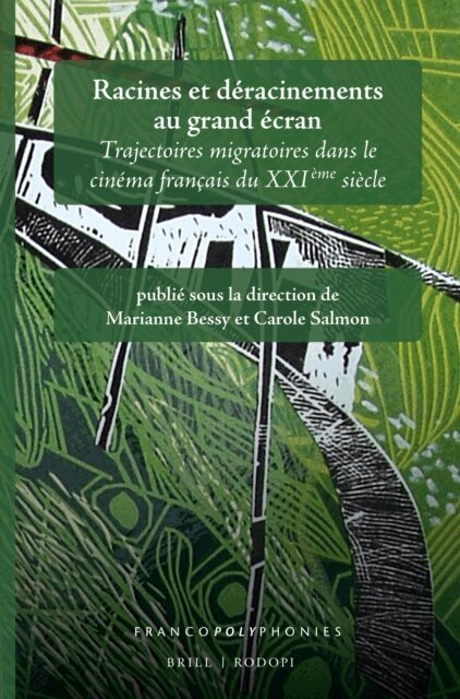 Carole Salmon, Marianne Bessy - Racines et deracinements au grand ecran, E-bok