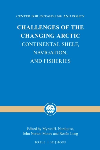 Ronan Long, John Norton Moore, Myron H. Nordquist - Challenges of the Changing Arctic, E-bok