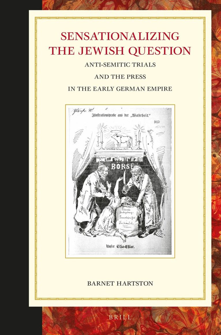 Barnet P. Hartson - Sensationalizing the Jewish Question, Häftad