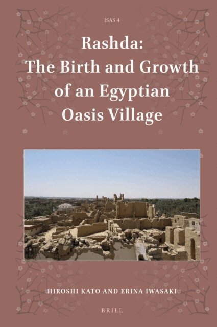Erina Iwasaki, Hiroshi Kato - Rashda: The Birth and Growth of an Egyptian Oasis Village, E-bok