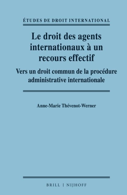 Anne-Marie Thevenot-Werner - droit des agents internationaux a un recours effectif, E-bok