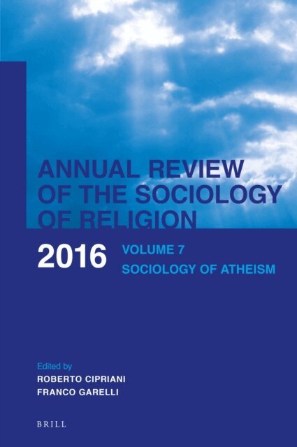 Franco Garelli, Roberto Cipriani - Annual Review of the Sociology of Religion. Volume 7 (2016), E-bok