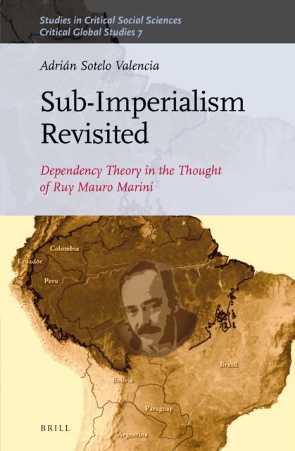 Adrian Sotelo Valencia - Sub-Imperalism Revisited, E-bok