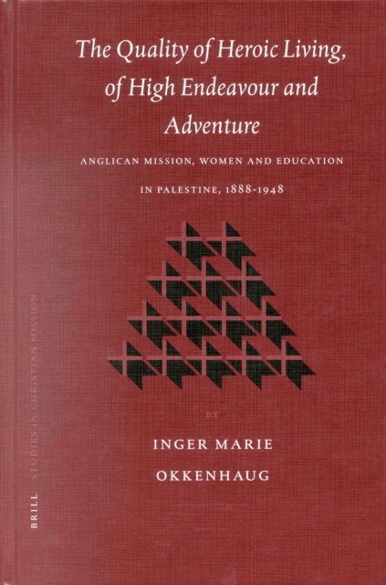 Inger Marie Okkenhaug - Quality of Heroic Living, of High Endeavour and Adventure, E-bok