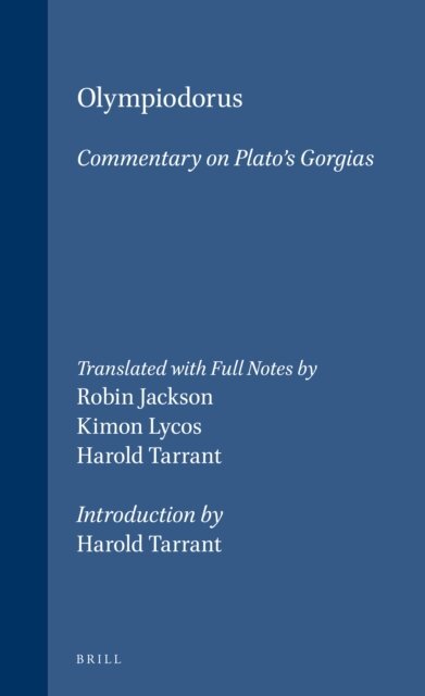 Kimon Lycos, Harold Tarrant, Robin Jackson - Olympiodorus: Commentary on Platos Gorgias, E-bok