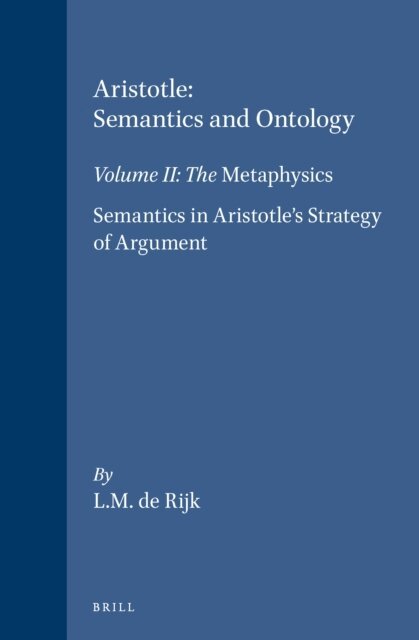 L.M. de Rijk - Aristotle: Semantics and Ontology, E-bok