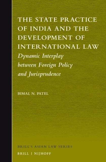 Bimal N. Patel - State Practice of India and the Development of International Law, E-bok