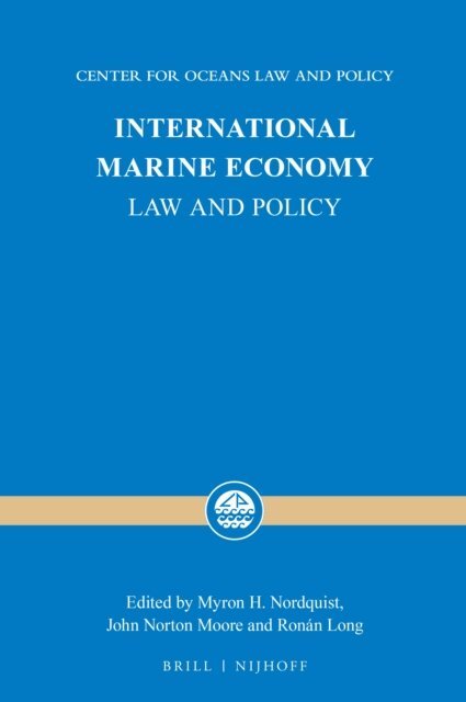 Ronan Long, John Norton Moore, Myron H. Nordquist - International Marine Economy, E-bok