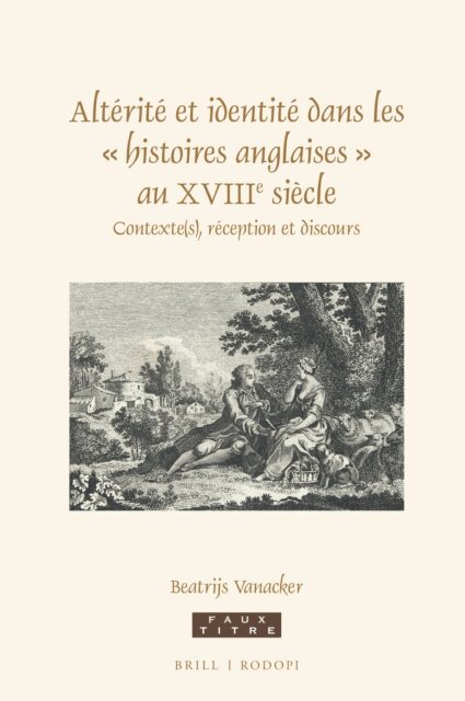 Beatrijs Vanacker - Alterite et identite dans les   histoires anglaises   au XVIIIe siecle, E-bok