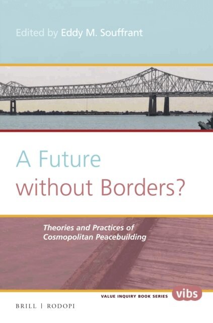 Eddy Souffrant - Future without Borders? Theories and practices of cosmopolitan peacebuilding, E-bok