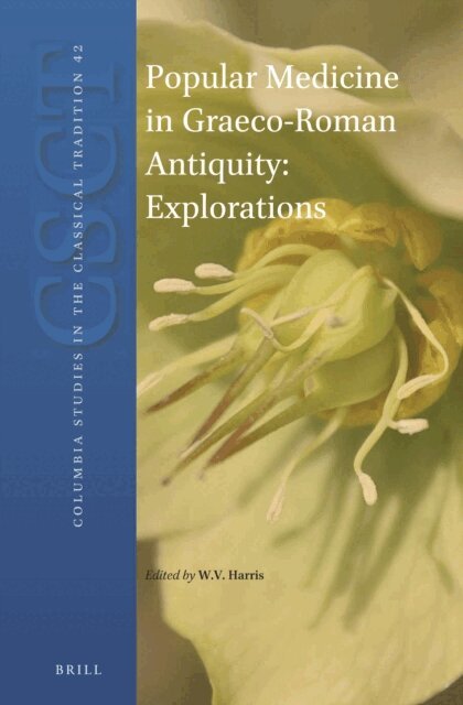 William V. Harris - Popular Medicine in Graeco-Roman Antiquity: Explorations, E-bok