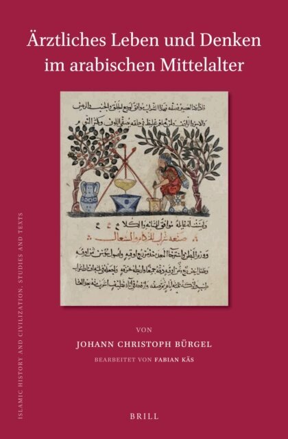 Johann Christoph Burgel, Fabian Kas - Arztliches Leben und Denken im arabischen Mittelalter, E-bok